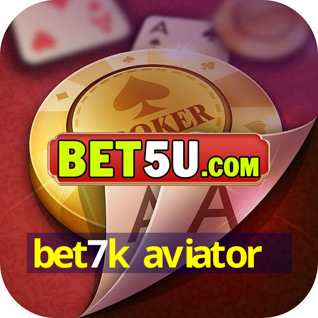 bet7k aviator